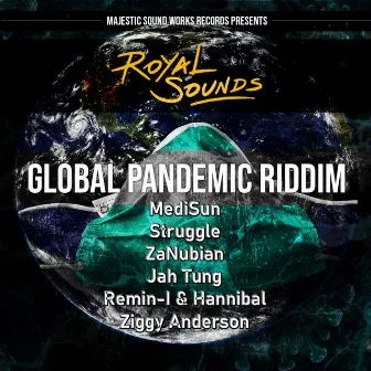 Global Pandemic Riddim by Royal Sounds