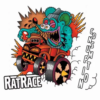 Consumption by Ratrace