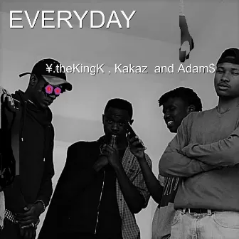 Everyday by ¥.theKingK