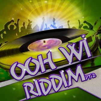 Ooh Wi Riddim Part 2 by Publik Report