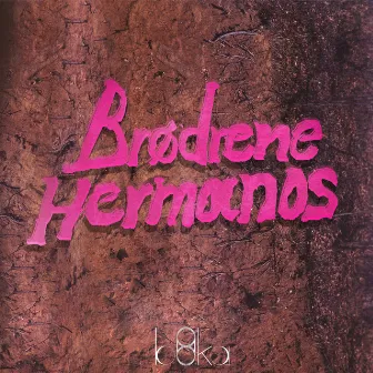 Brødrene Hermanos by Boka