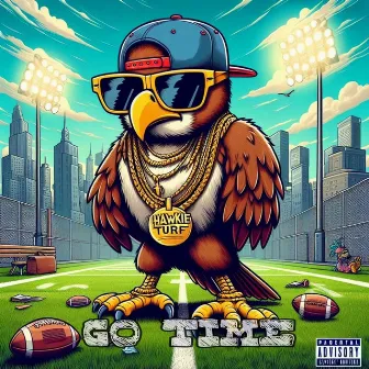 Go time (Remix) by Hawkie Turf