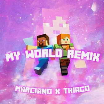 My World Rmx (Remix) by Thiago García