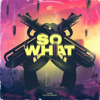 So What by Kuzz