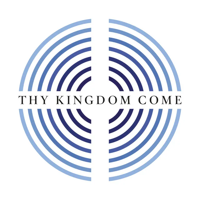 Thy Kingdom Come