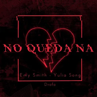 No Queda Na by Emy Smith