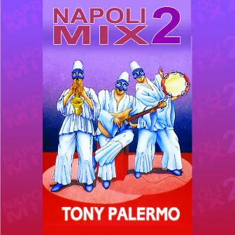 Napoli Mix 2 by Tony Palermo