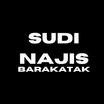 Sudi Najis by Barakatak