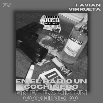 En El Radio Un Cochinero (En Vivo) by Favian Virrueta