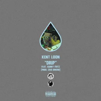 Drip by Kent Loon