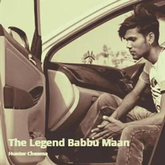 The Legend Babbu Maan by Hunter Cheema