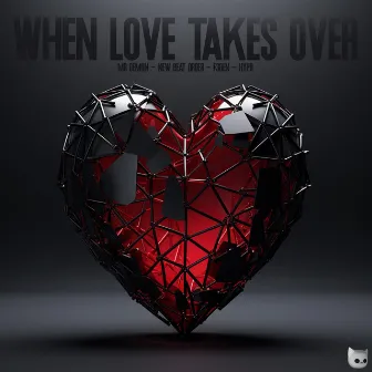 When Love Takes Over by F3DEN