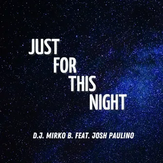 Just for this Night by D.J. Mirko B.