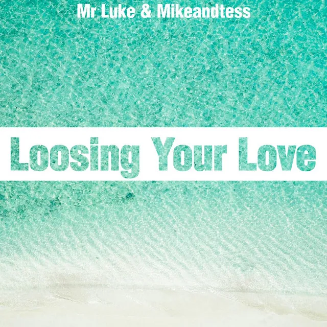 Loosing Your Love - Extended Mix