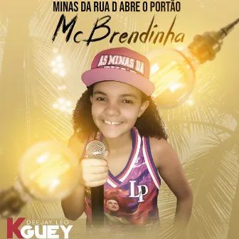 Minas da Rua D Abre o Portão by Mc Brendinha