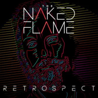 Retrospect by The Naked Flame