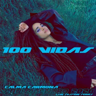 100 Vidas (Live Session) by Calma Carmona