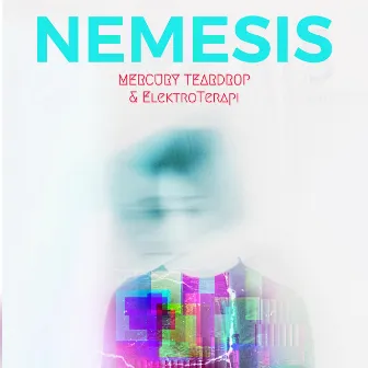 Nemesis by Mercury Teardrop