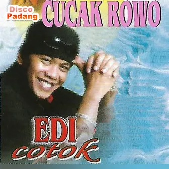 Disco Padang Cucak Rowo by Edi Cotok