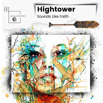 Sounds Like Faith by Hightower