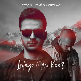 Leilaye Man Koo by Pedram Azad