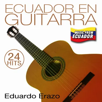 Ecuador en Guitarra by Eduardo Erazo