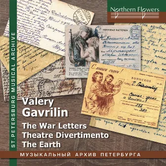 Gavrilin: The War Letters, Theatre Divertimento & The Earth by Valery Gavrilin