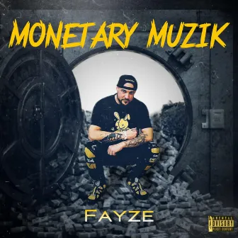 Monetary Muzik by Fayze