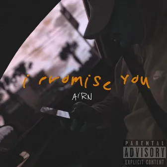 i Promise You by AiRN