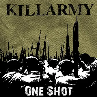 One Shot by Killarmy