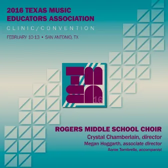 2016 Texas Music Educators Association (TMEA): Rogers Middle School Choir [Live] by 