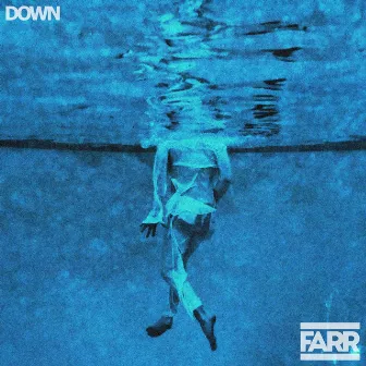 Down by FARR