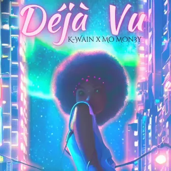 Déjà Vu by K-Wain