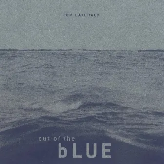 Out of the Blue by Tom Laverack