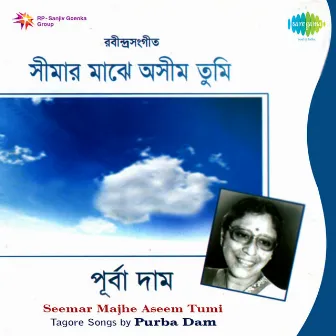 Seemar Majhe Aseem Tumi by Purba Dam