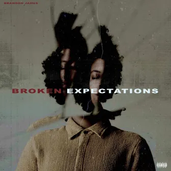 Broken Expectations by Brandon James