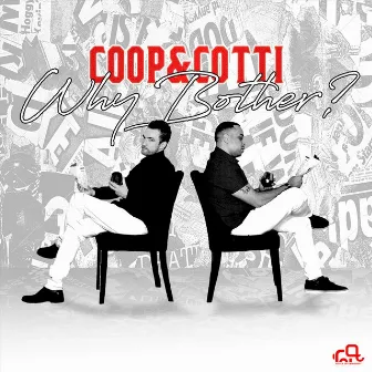 Why Bother? by Coop & Cotti