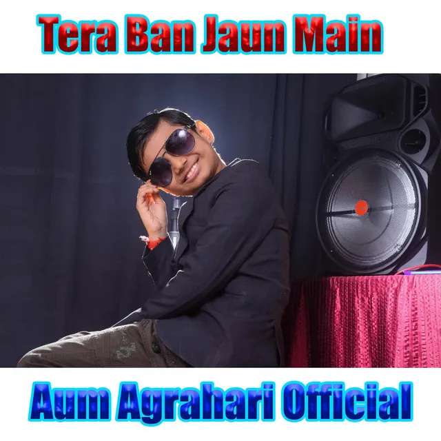 Tera Ban Jaun Main