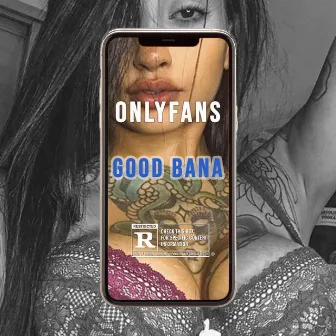 Onlyfans by Good Bana