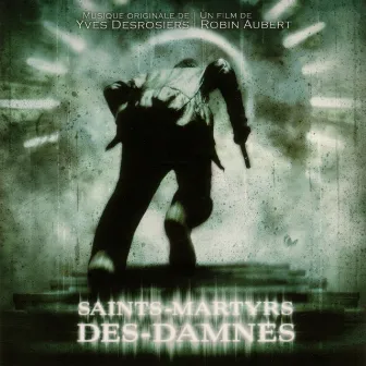 Saints-Martyrs-Des-Damnés by Yves Desrosiers