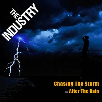 Chasing The Storm by The Industry