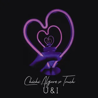 U&I by ChiChi Algora