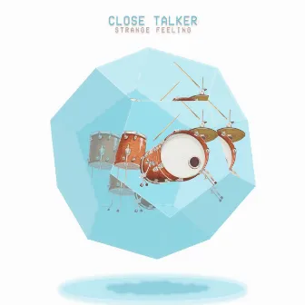 Strange Feeling by Close Talker