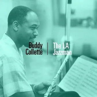 The LA Jazzman by Buddy Collette