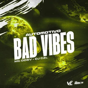 Automotivo Bad Vibes by Mc DDVS