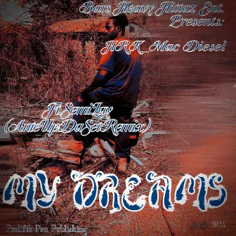 My Dreams (AnteUpDaSet Remix) by Mac Diesel