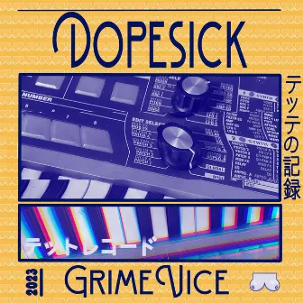 Dopesick by Grime Vice