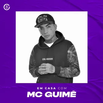 Em Casa Com Mc Guimê (Ao Vivo) by MC Guime