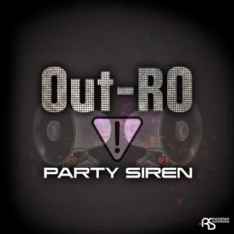 Party Siren by Outro-