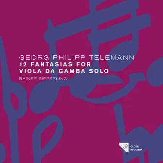 Telemann: The Solo Fantasias Vol. 1 by Rainer Zipperling